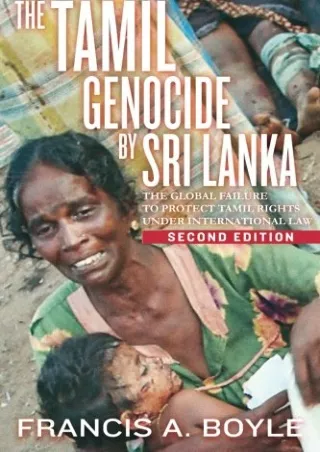 Full DOWNLOAD The Tamil Genocide by Sri Lanka: The Global Failure to Protect Taml Rights