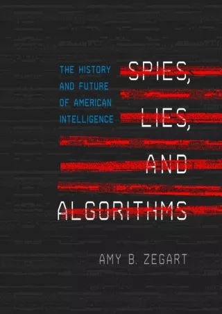 Read Ebook Pdf Spies, Lies, and Algorithms: The History and Future of American Intelligence