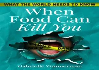 PDF When Food Can Kill You: What The World Needs To Know Free