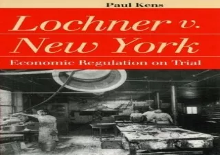 (PDF) Lochner v. New York: Economic Regulation on Trial Full