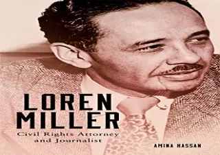 [PDF] Loren Miller: Civil Rights Attorney and Journalist (Race and Culture in th