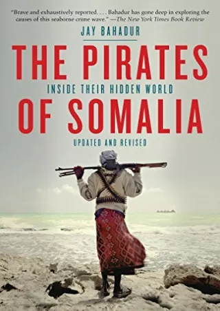 Download [PDF] The Pirates of Somalia: Inside Their Hidden World
