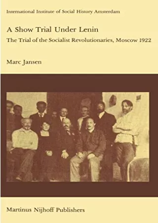Pdf Ebook A Show Trial Under Lenin: The Trial of the Socialist Revolutionaries, Moscow