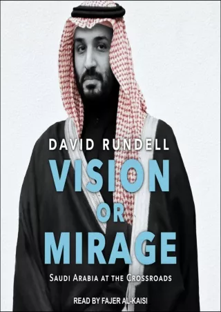 [PDF] Vision or Mirage: Saudi Arabia at the Crossroads