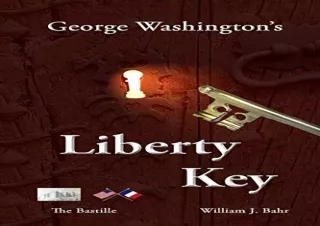 [PDF] George Washington's Liberty Key: Mount Vernon's Bastille Key – the Mystery