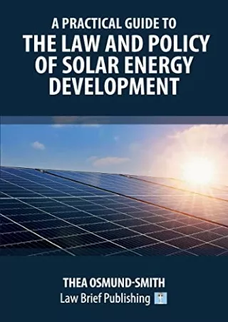 Full PDF A Practical Guide to the Law and Policy of Solar Energy Development