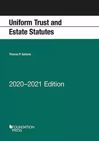 Read online  Uniform Trust and Estate Statutes, 2020-2021 Edition (Selected Statutes)