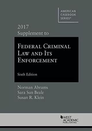 Full PDF Abrams, Beale, and Klein's Federal Criminal Law and Its Enforcement, 2017