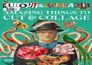 $PDF$/READ/DOWNLOAD The Cut Out And Collage Book 500  Amazing Things To Cut & Co