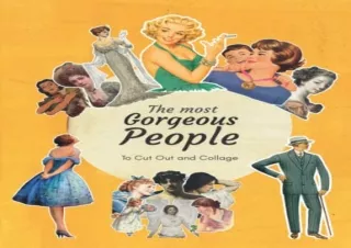 Read ebook [PDF] The Most Gorgeous People To Cut Out and Collage: Ephemera To Us