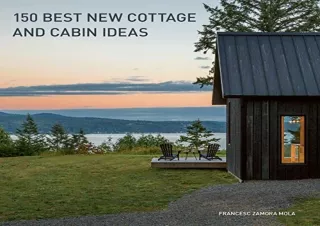 Read ebook [PDF] 150 Best New Cottage and Cabin Ideas