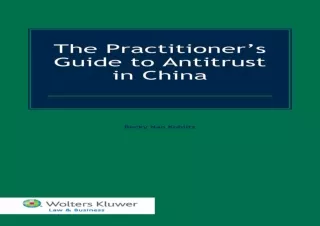 Download The Practitioner's Guide to Antitrust in China Kindle