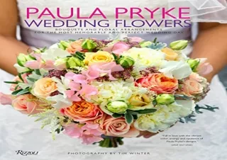 [PDF] DOWNLOAD Paula Pryke: Wedding Flowers: Bouquets and Floral Arrangements fo