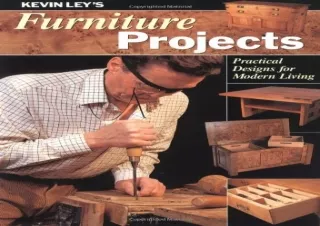 get [PDF] Download Kevin Ley's Furniture Projects: Practical Designs for Modern