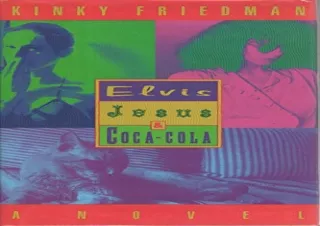$PDF$/READ/DOWNLOAD Elvis, Jesus & Coca-Cola (Kinky Friedman Novels)