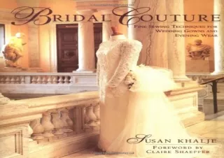 get [PDF] Download Bridal Couture: Fine Sewing Techniques for Wedding Gowns and
