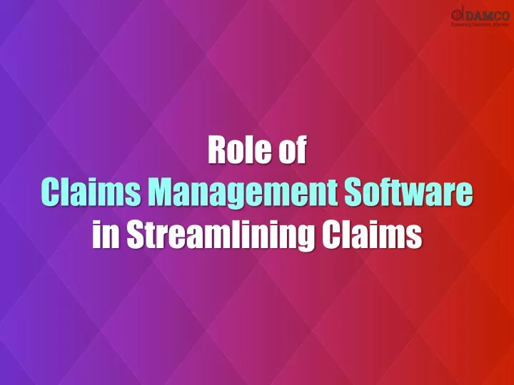 role of claims management software