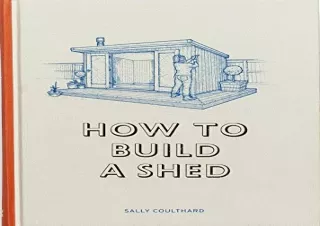 PDF/READ How to Build a Shed