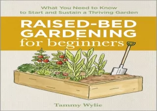 [PDF READ ONLINE] Raised Bed Gardening for Beginners: Everything You Need to Kno