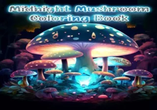 $PDF$/READ/DOWNLOAD Midnight Mushroom Coloring Book For Stress Relief and Relaxa