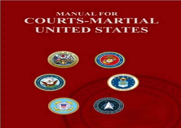 PPT PDF Manual for Courts Martial 2019 EDITION: Volume 1 Parts I V