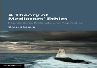 PDF A Theory of Mediators' Ethics: Foundations, Rationale, and Application Free