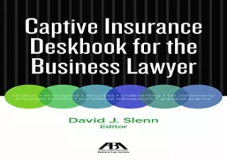 PDF Captive Insurance Deskbook for the Business Lawyer Full