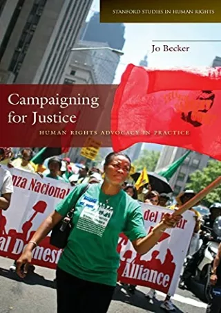 $PDF$/READ/DOWNLOAD Campaigning for Justice: Human Rights Advocacy in Practice (Stanford Studies