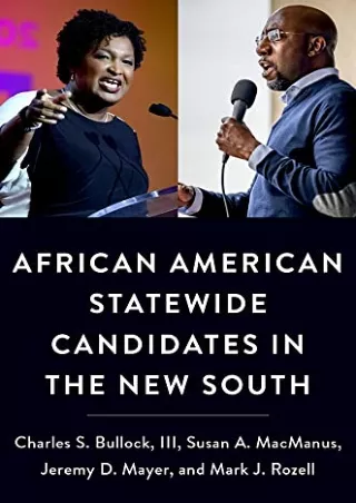 [PDF] DOWNLOAD African American Statewide Candidates in the New South