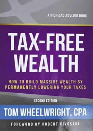 get [PDF] Download Tax-Free Wealth: How to Build Massive Wealth by Permanently Lowering Your