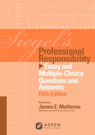 Download Book [PDF] Siegel's Professional Responsibility: Essay and Multiple-Choice Questions and