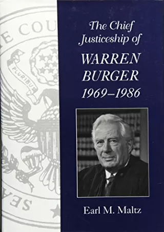 DOWNLOAD/PDF The Chief Justiceship of Warren Burger, 1969-1986 (Chief Justiceships of the