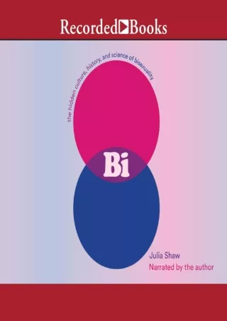 [PDF] DOWNLOAD Bi: The Hidden Culture, History, and Science of Bisexuality