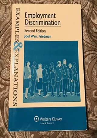 [READ DOWNLOAD] Examples & Explanations: Employment Discrimination, Second Edition