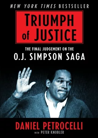 PDF_ Triumph of Justice: Closing the Book on the O.J. Simpson Saga
