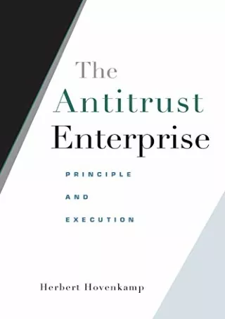 [PDF READ ONLINE] The Antitrust Enterprise: Principle and Execution