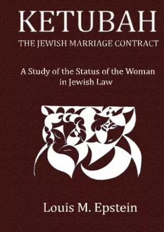 DOWNLOAD/PDF Ketubah: the Jewish Marriage Contract: A Study in the Status of the Woman in