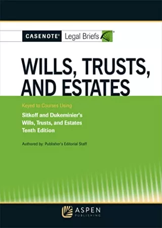 Download Book [PDF] WILLS, TRUSTS, AND ESTATES (Casenote Legal Briefs)