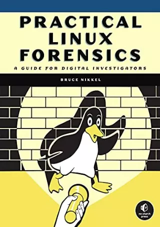 [READ DOWNLOAD] Practical Linux Forensics: A Guide for Digital Investigators