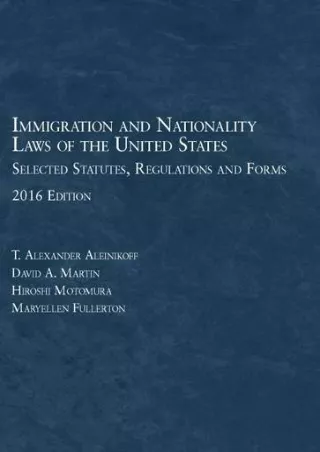 [PDF READ ONLINE] Immigration and Nationality Laws of the United States: Selected Statutes, Regs