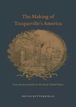 get [PDF] Download The Making of Tocqueville's America: Law and Association in the Early United