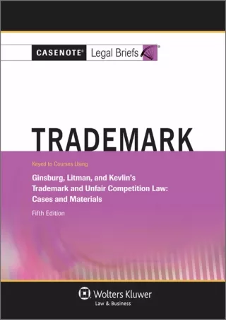 [PDF] DOWNLOAD Casenote Legal Briefs for Trademark and Unfair Comp Law, Keyed to Ginsburg,