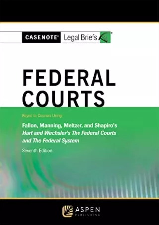 get [PDF] Download Federal Courts, Keyed to Hart and Wechsler (Casenote Legal Briefs)