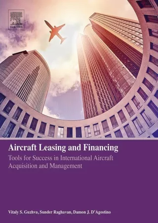 [PDF] DOWNLOAD Aircraft Leasing and Financing: Tools for Success in International Aircraft