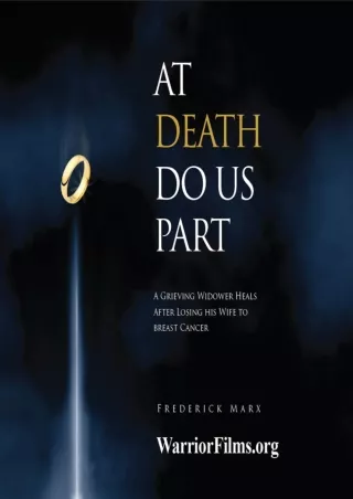 PDF_ At Death Do Us Part: A Grieving Widower Heals After Losing His Wife to Breast