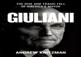 READ EBOOK [PDF] Giuliani: The Rise and Tragic Fall of America's Mayor