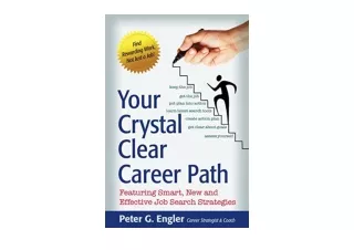 Kindle online PDF Your Crystal Clear Career Path Featuring Smart New and Effecti