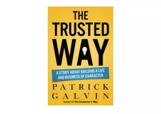 Ebook download The Trusted Way A Story About Building a Life and Business of Cha
