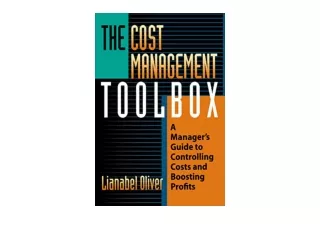 Kindle online PDF The Cost Management Toolbox A Manager s Guide to Controlling C