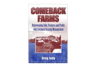 Download PDF Comeback Farms Rejuvenating Soils Pastures and Profits with Livesto